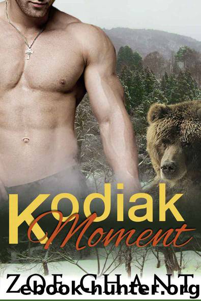 Kodiak Moment: Paranormal Bear Shifter Romance by Chant Zoe