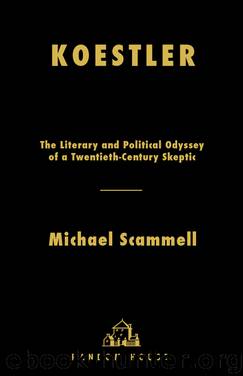 Koestler by Michael Scammell