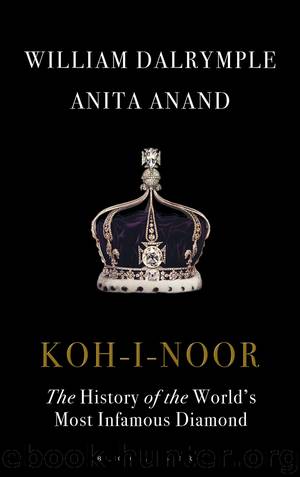 Koh-i-Noor by William Dalrymple