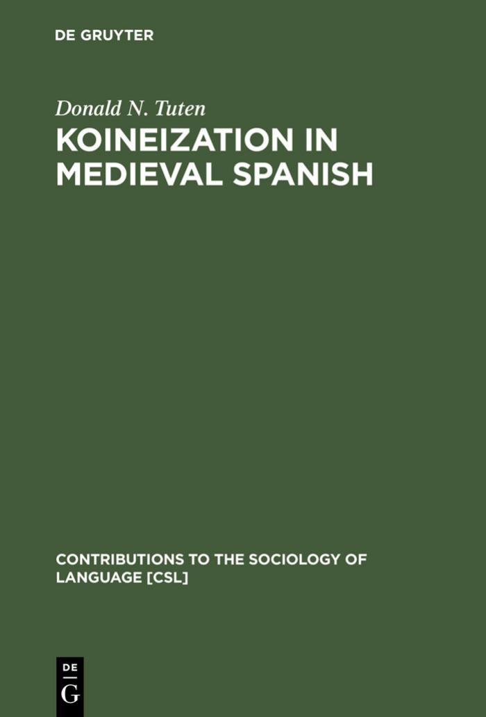 Koineization in Medieval Spanish by Donald N. Tuten