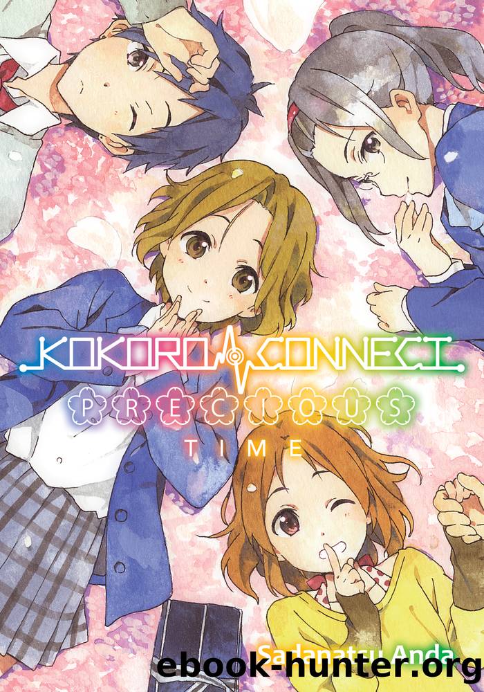 Kokoro Connect Volume 11: Precious Time by Sadanatsu Anda