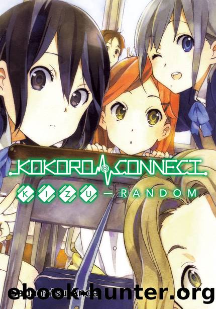 Kokoro Connect Volume 2: Kizu Random [Complete] by Sadanatsu Anda