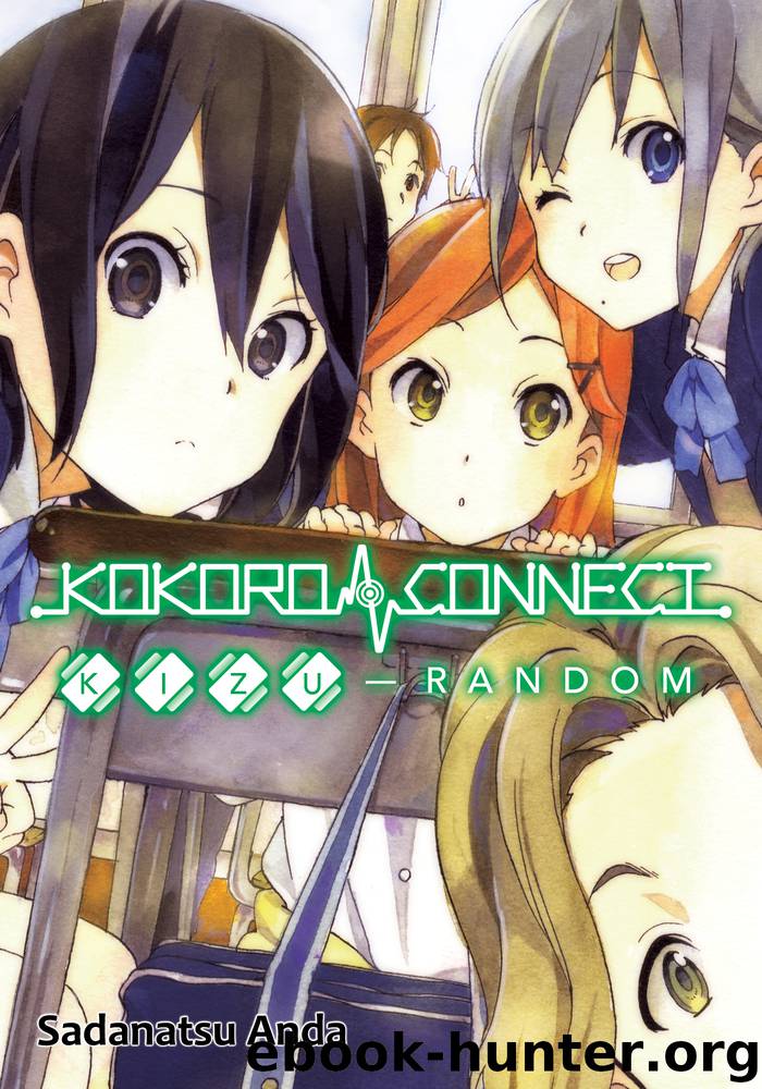 Kokoro Connect Volume 2: Kizu Random by Shiromizakana & Molly Lee & Adam Fogle & Sadanatsu Anda