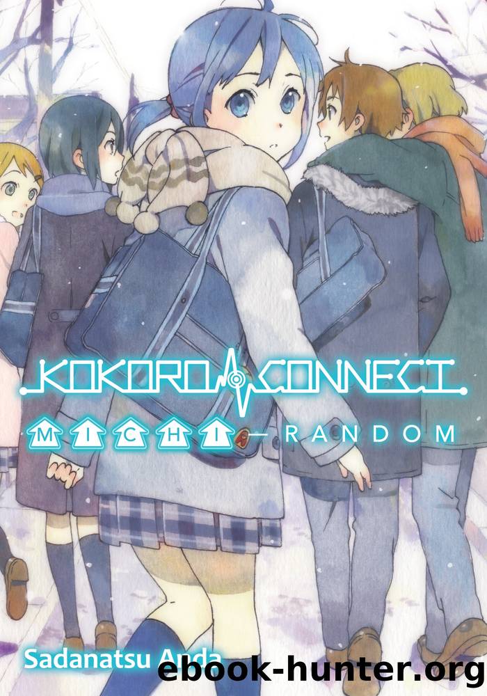 Kokoro Connect Volume 4: Michi Random by Sadanatsu Anda