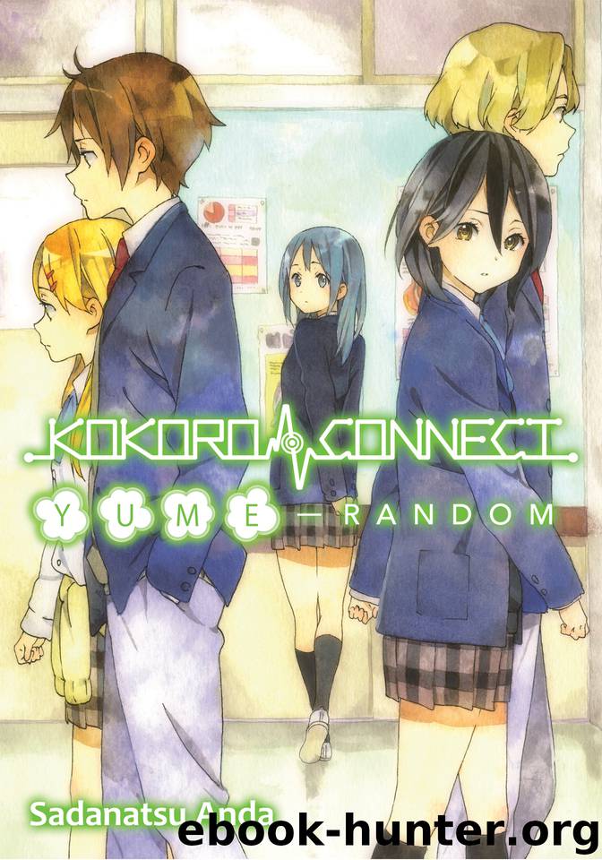 Kokoro Connect Volume 7: Yume Random by Anda Sadanatsu