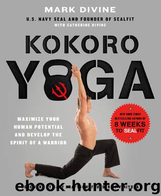 Kokoro Yoga by Mark Divine & Catherine Divine