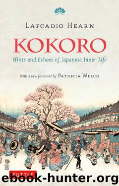 Kokoro: Hints and Echos of Japanese Inner Life by Lafcadio Hearn