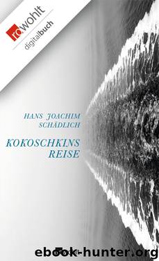 Kokoschkins Reise by Schädlich Hans Joachim
