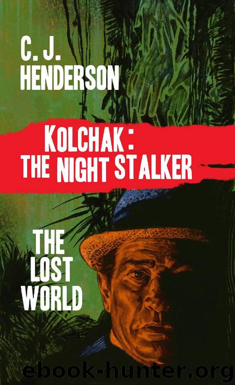 Kolchak and the Lost World by C. J. Henderson