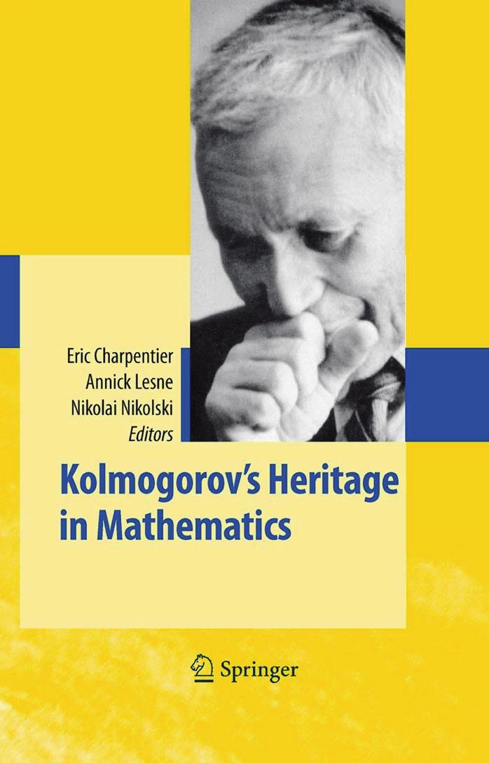 Kolmogorov's Heritage in Mathematics by Eric Charpentier Annick Lesne Nikolai Nikolsk (Editors)