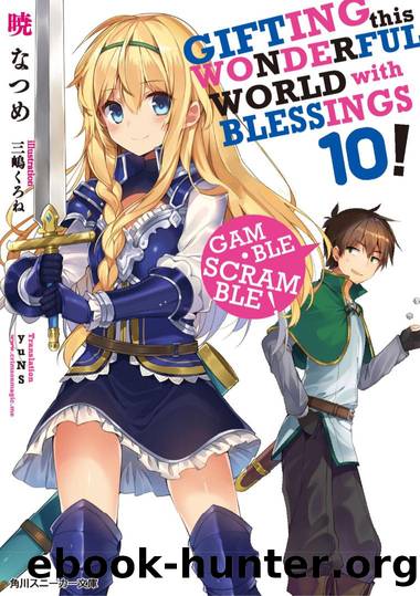 KonoSuba! Volume 10 - Gamble Scramble by Natsume Akatsuki