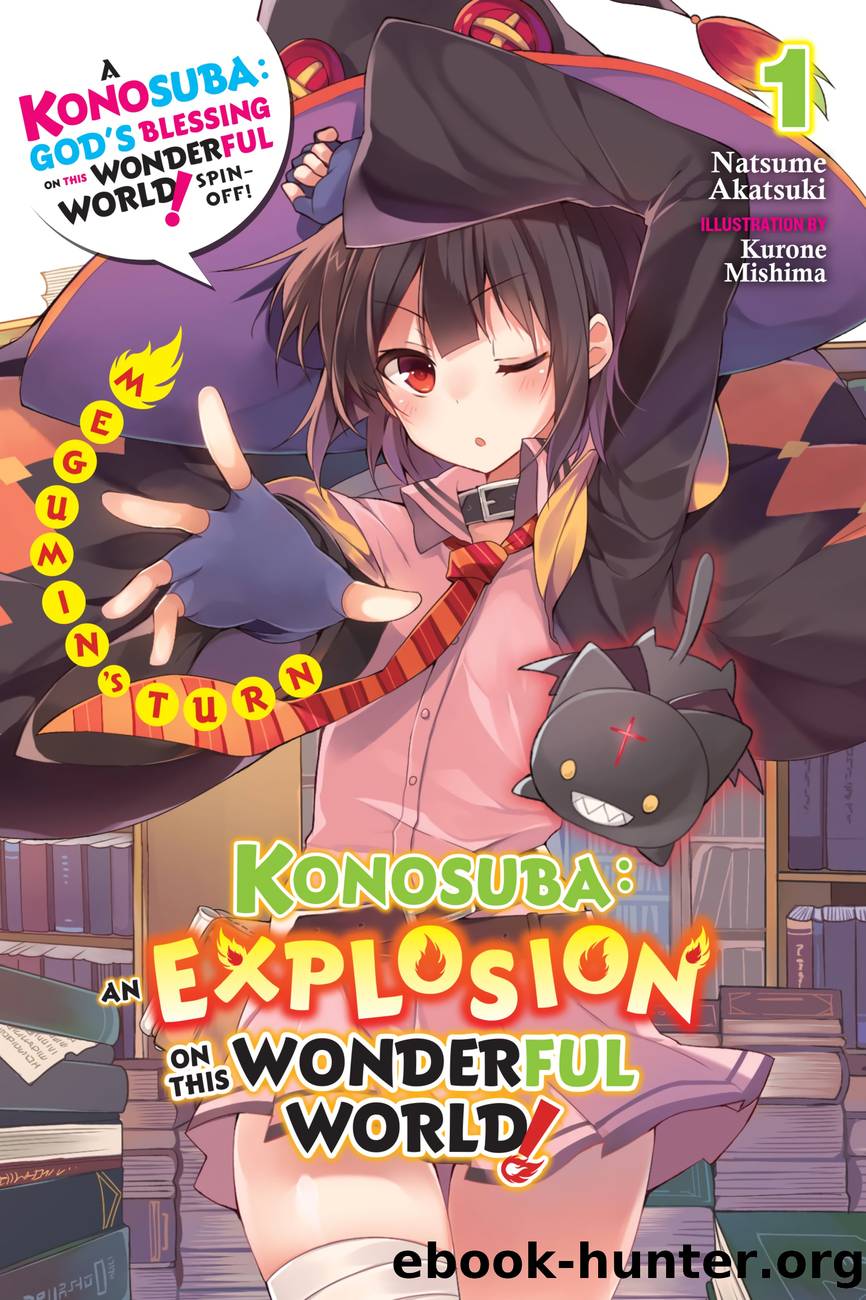 Konosuba: An Explosion on this Wonderful World!, Vol. 1 by Natsume Akatsuki and Kurone Mishima