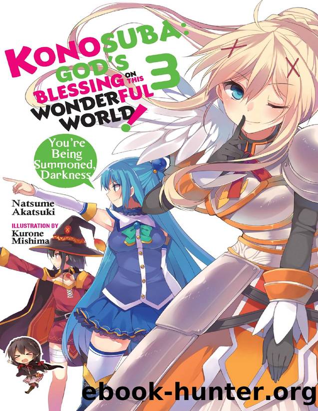 Konosuba: God's Blessing on This Wonderful World!, Vol. 3: Youâre Being Summoned, Darkness by Natsume Akatsuki & Kurone Mishima