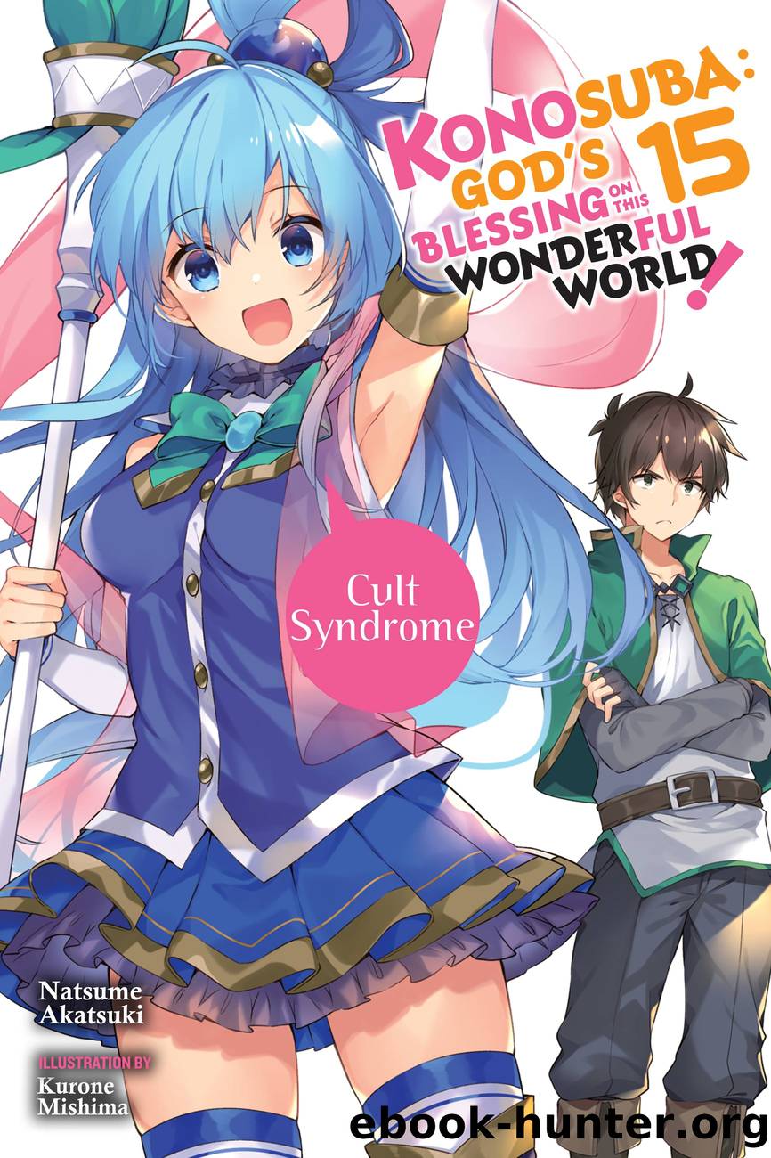 Konosuba: Godâs Blessing on This Wonderful World!, Vol. 15: Cult Syndrome by unknow