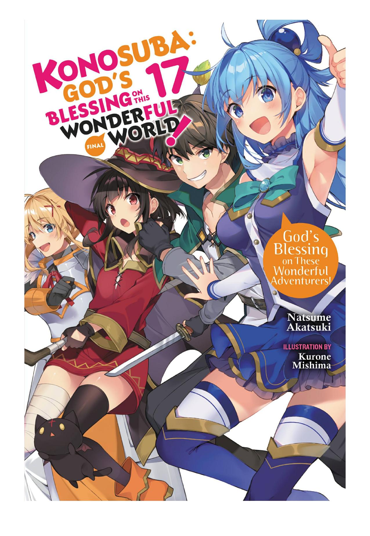 Konosuba: Godâs Blessing on This Wonderful World!, Vol. 17: Godâs Blessing on These Wonderful Adventurers! by Natsume Akatsuki & Kurone Mishima