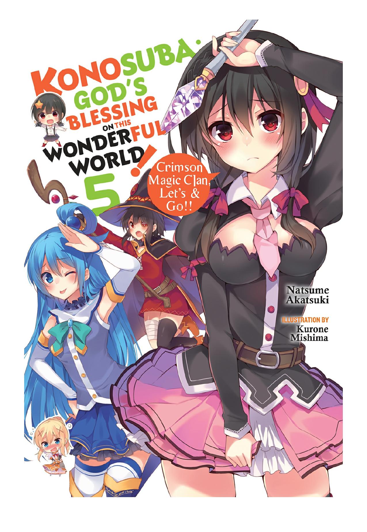 Konosuba: Godâs Blessing on This Wonderful World!, Vol. 5: Crimson Magic Clan, Letâs & Go!! by Natsume Akatsuki & Kurone Mishima