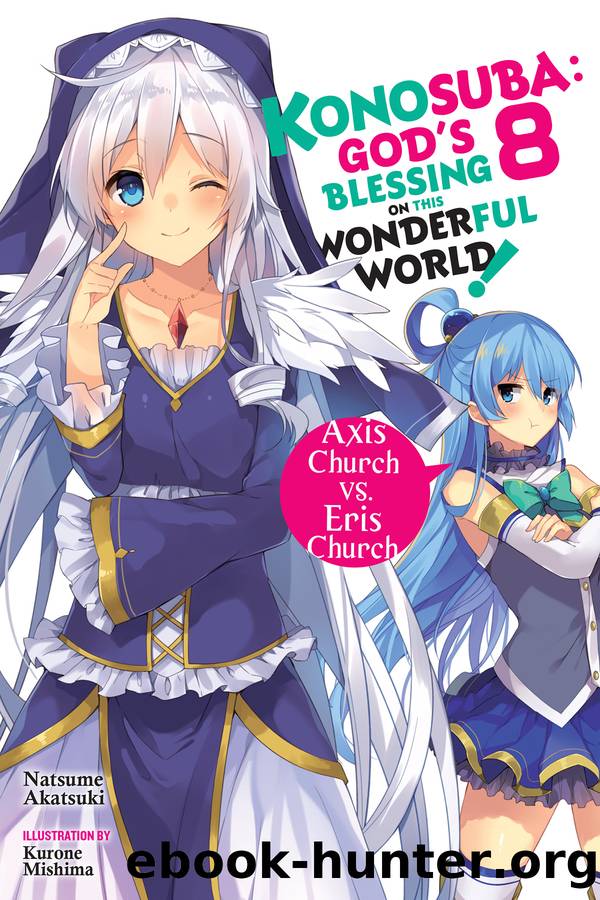 Konosuba: Godâs Blessing on This Wonderful World!, Vol. 8: Axis Church vs. Eris Church by unknow
