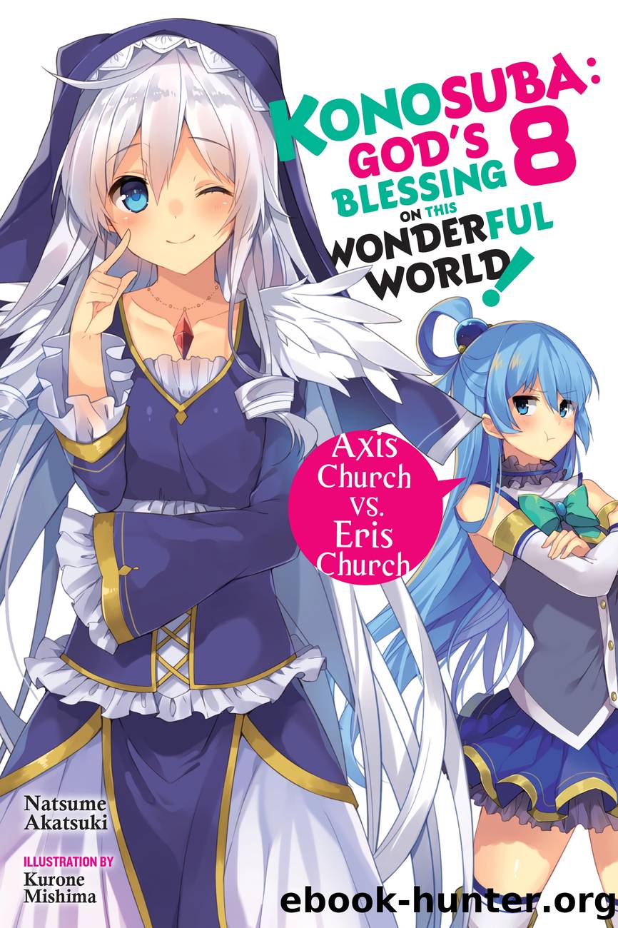 Konosuba: God’s Blessing on This Wonderful World!, Vol. 8: Axis Church vs. Eris Church by unknow