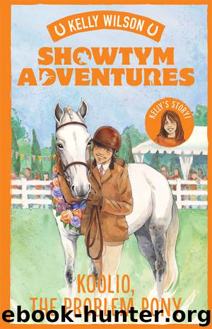 Koolio, the Problem Pony by Kelly Wilson