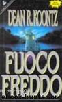 Koontz Dean Ray - 1991 - Fuoco freddo by Dean Ray Koontz