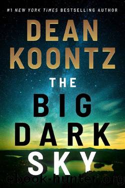 Koontz, Dean - The Big Dark Sky by Koontz Dean