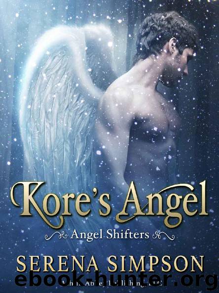 Kore's Angel: Angel Shifters by Serena Simpson