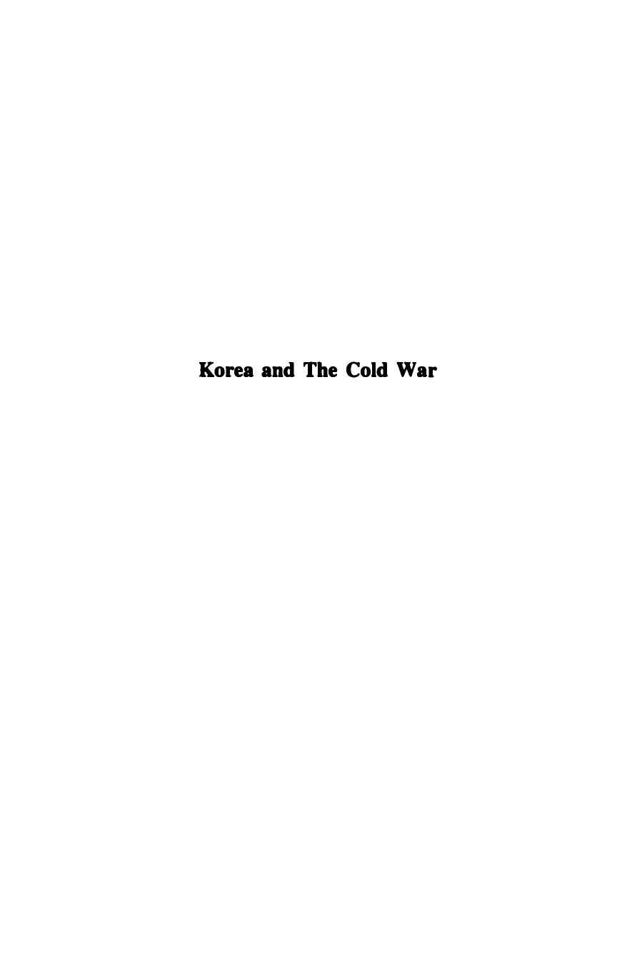 Korea And The Cold War: Division, Destruction, And Disarmament by Chol-bom Kim; James Matray