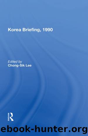 Korea Briefing, 1990 by Chong-Sik Lee