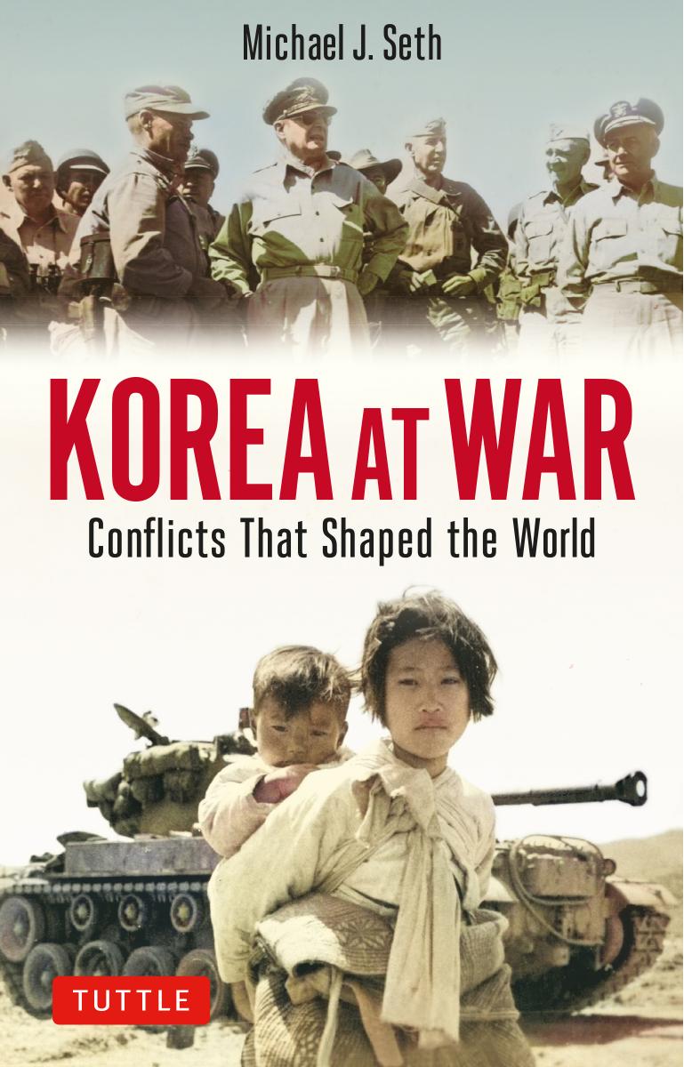 Korea at War: Conflicts That Shaped the World by Michael J. Seth