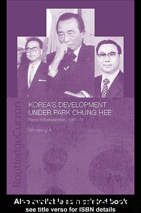 Korea's Development Under Park Chung Hee by Kim Hyung-A
