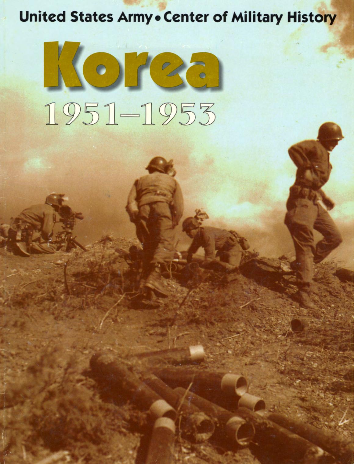 Korea, 1951-1953 by John Miller; Owen J Carroll; Margaret E Tackley; Center of Military History