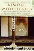 Korea: A Walk Through the Land of Miracles by Winchester Simon