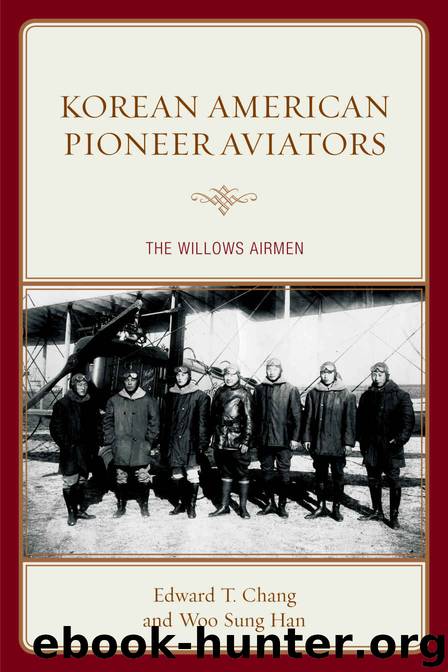 Korean American Pioneer Aviators by Chang Edward T. & Han Woo Sung