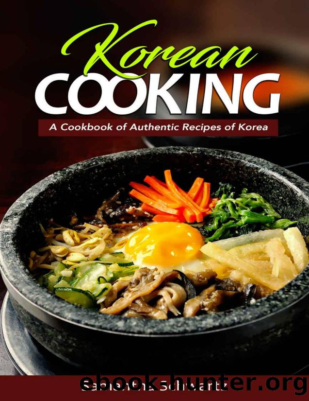 Korean Cooking - A Cookbook of Authentic Recipes of Korea - PDFDrive.com by Samantha Schwartz