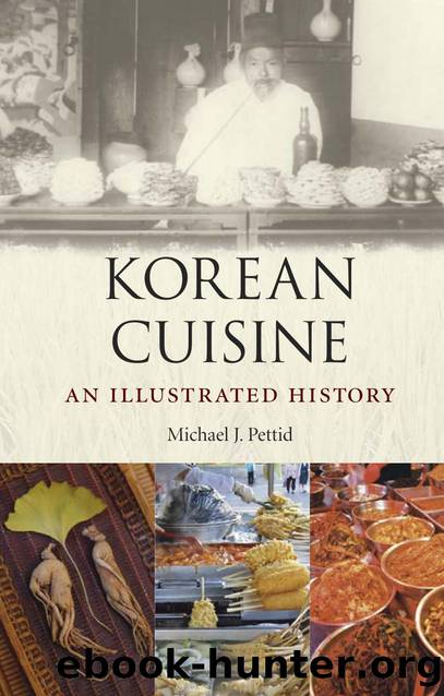 Korean Cuisine An Illustrated History by Michael J. Pettid