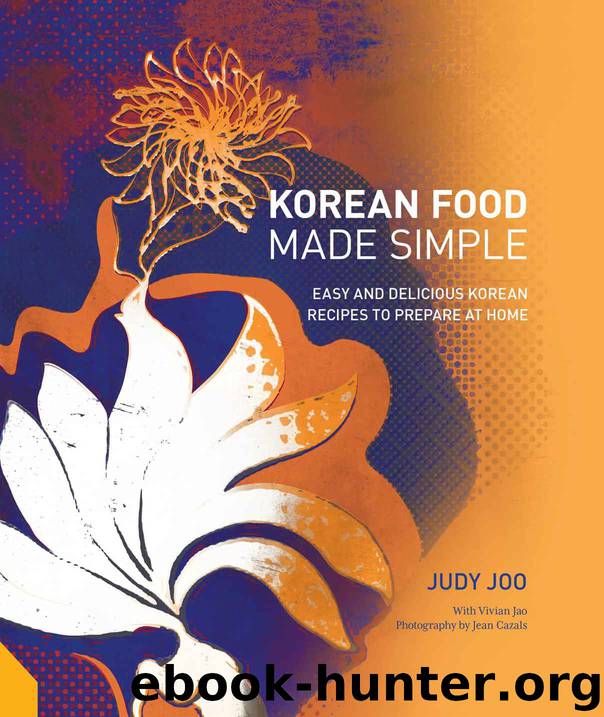 Korean Food Made Simple: Easy and Delicious Korean Recipes to Prepare at Home by Joo Judy