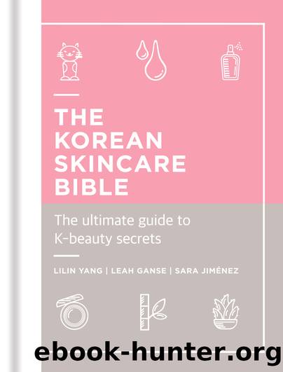 Korean Skincare Bible : The Ultimate Guide to K-beauty (9781788401876) by Yang Lilin; Ganse Leah; Jimenez Sara