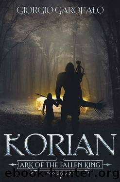 Korian: Ark of the Fallen King (The Korian Epic Fantasy Adventure Series Book 2) by Giorgio Garofalo