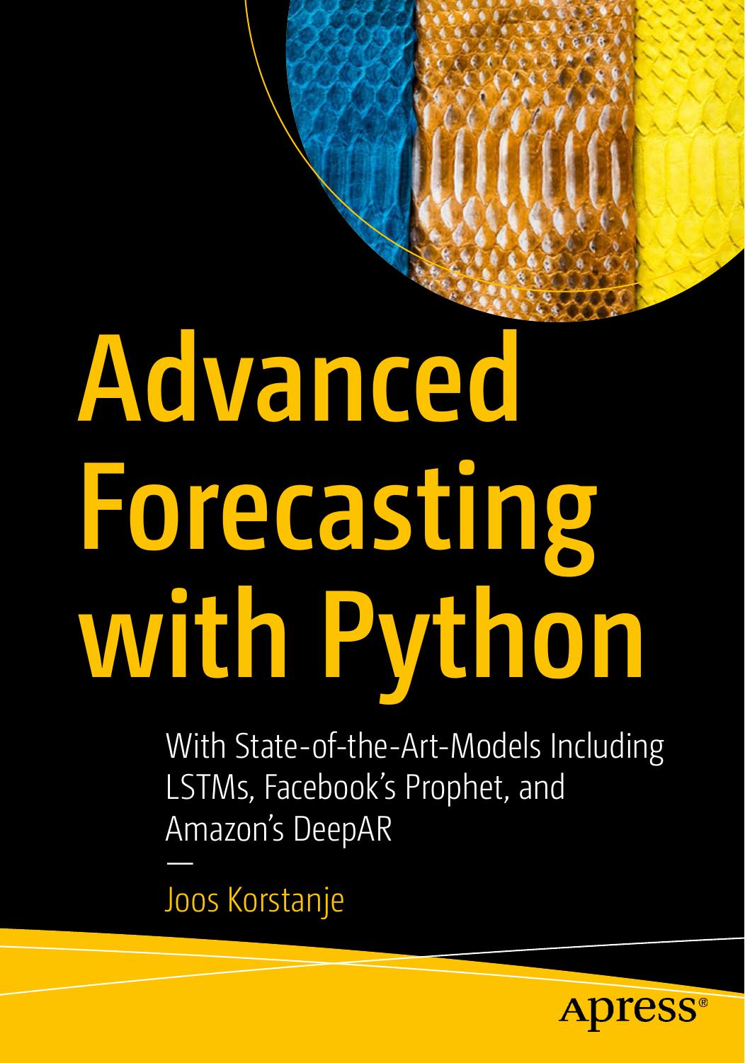 Korstanje J. Advanced Forecasting with Python...2021 by Unknown