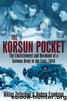 Korsun Pocket: The Encirclement and Breakout of a German Army in the East, 1944 by Niklas Zetterling Anders Frankson