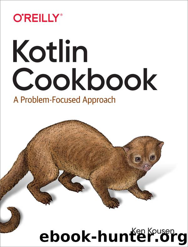 Kotlin Cookbook by Ken Kousen