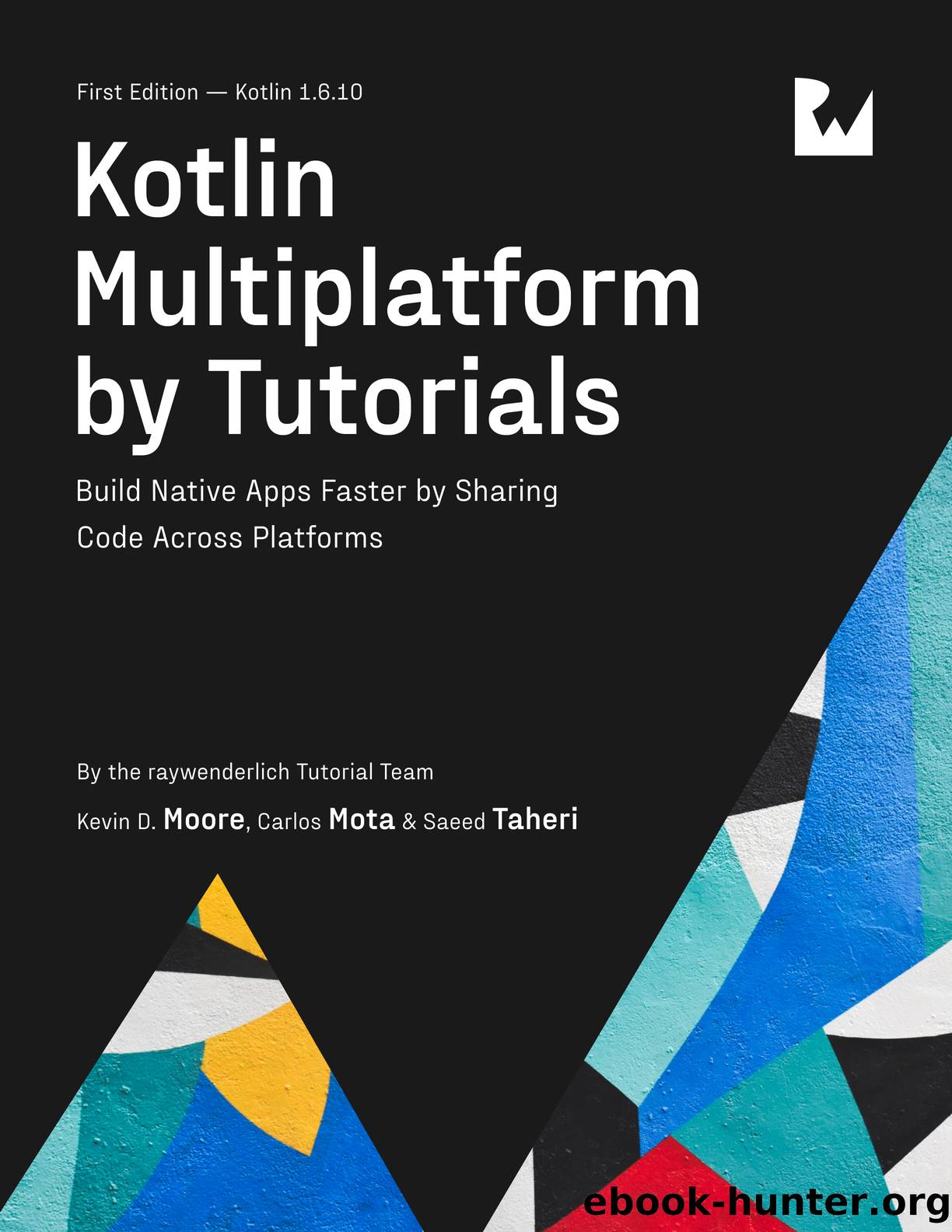 Kotlin Multiplatform by Tutorials by By Kevin Moore & By Saeed Taheri & By Carlos Mota
