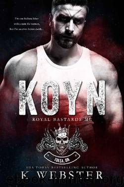 Koyn (Royal Bastards MC) by K Webster