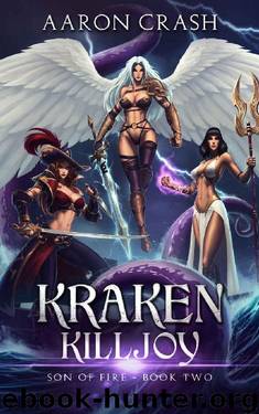 Kraken Killjoy (Son of Fire Book 2) by Aaron Crash