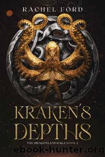 Kraken's Depths (The Dragonland Saga Book 2) by Rachel Ford