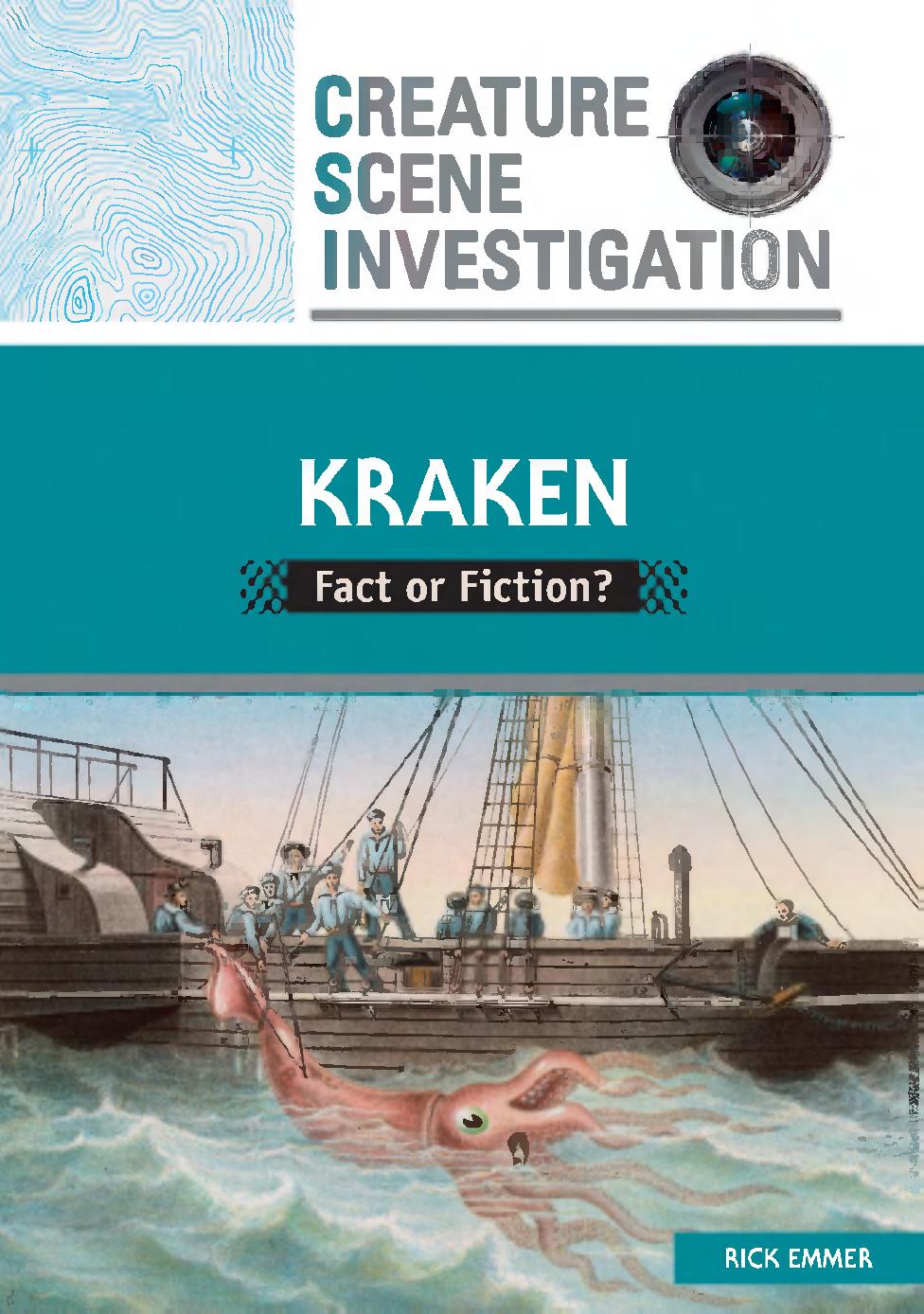Kraken: Fact or Fiction? (Creature Scene Investigation) by Rick Emmer