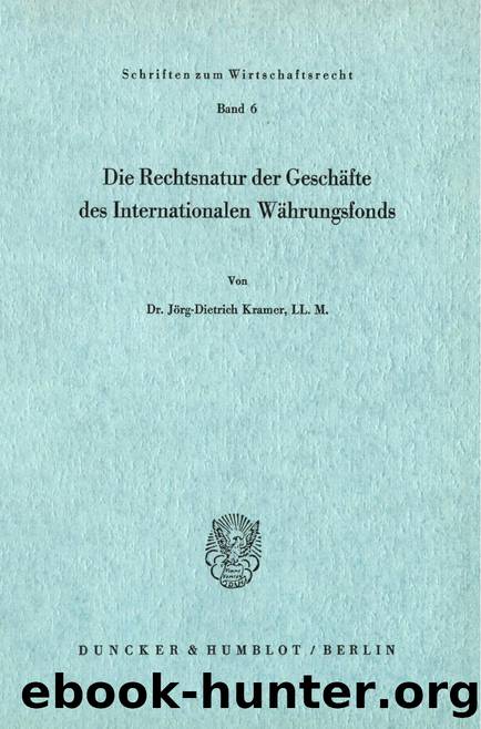 Kramer by Die Rechtsnatur der Geschäfte des Internationalen Währungsfonds (9783428408290)