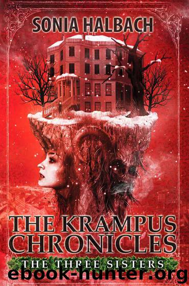 Krampus: The Three Sisters (The Krampus Chronicles Book 1) by Halbach Sonia