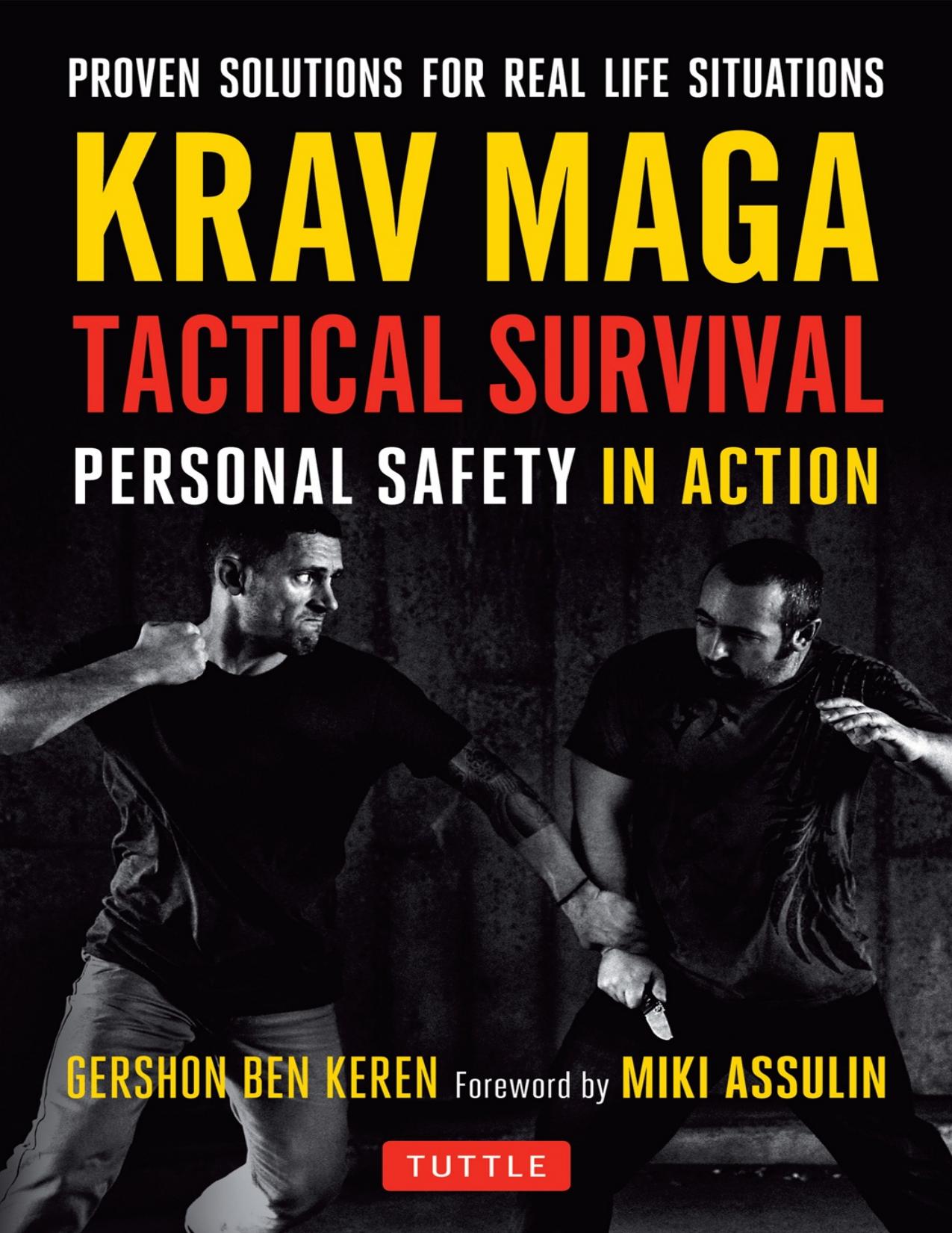 Krav Maga Tactical Survival: Personal Safety in Action. Proven Solutions for Real Life Situations by Unknow