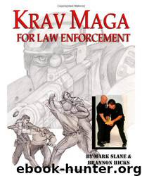 Krav Maga for Law Enforcement by Mark Slane & Sgt Brannon Hicks